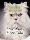 Cover image for The Persian Always Meows Twice